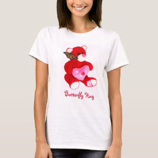 Girls, Butterflies and Bear Hugs go together! T-Shirt