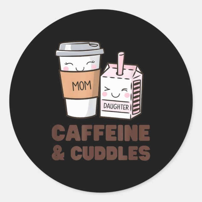 Girls Caffeine &amp; Cuddles Twinning Coffee Juice Classic Round Sticker (Front)