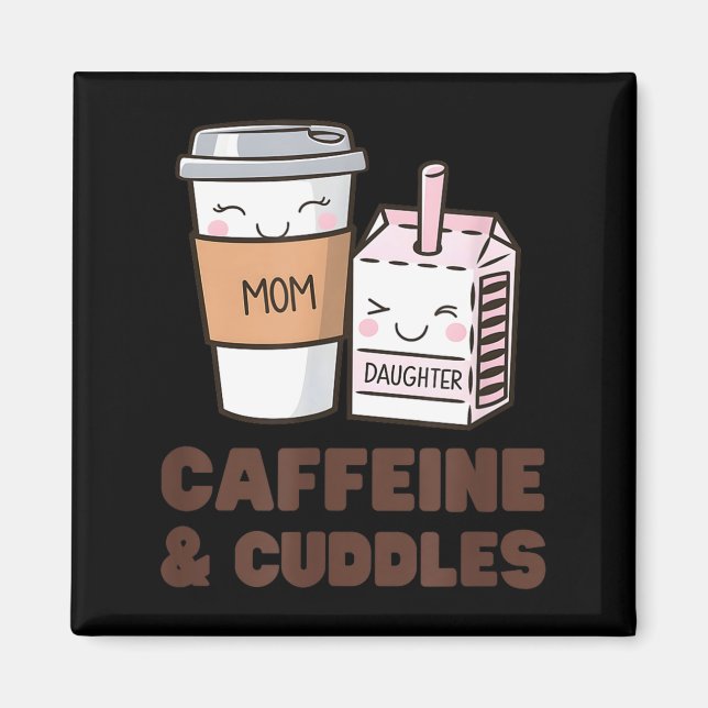 Girls Caffeine &amp; Cuddles Twinning Coffee Juice Magnet (Front)