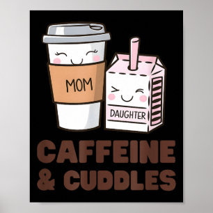 Girls Caffeine &amp; Cuddles Twinning Coffee Juice Poster