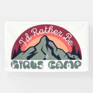 Girls Camp Poster   I'd Rather Be at Girls Camp  Banner