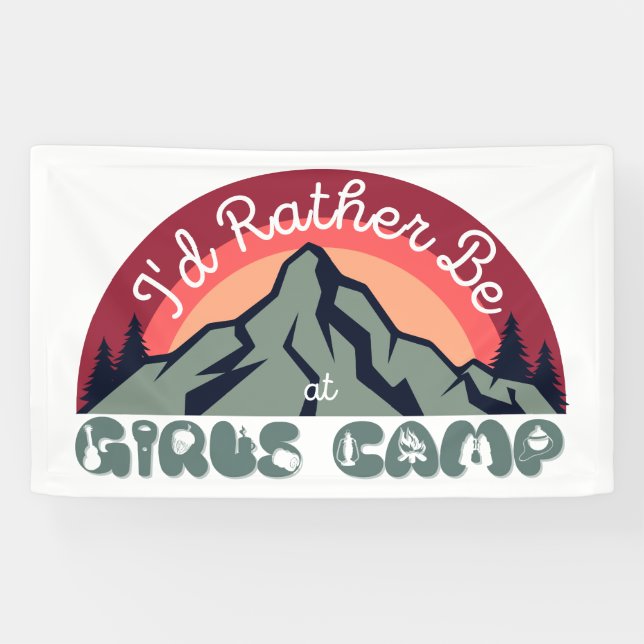 Girls Camp Poster | I'd Rather Be at Girls Camp  Banner (Horizontal)