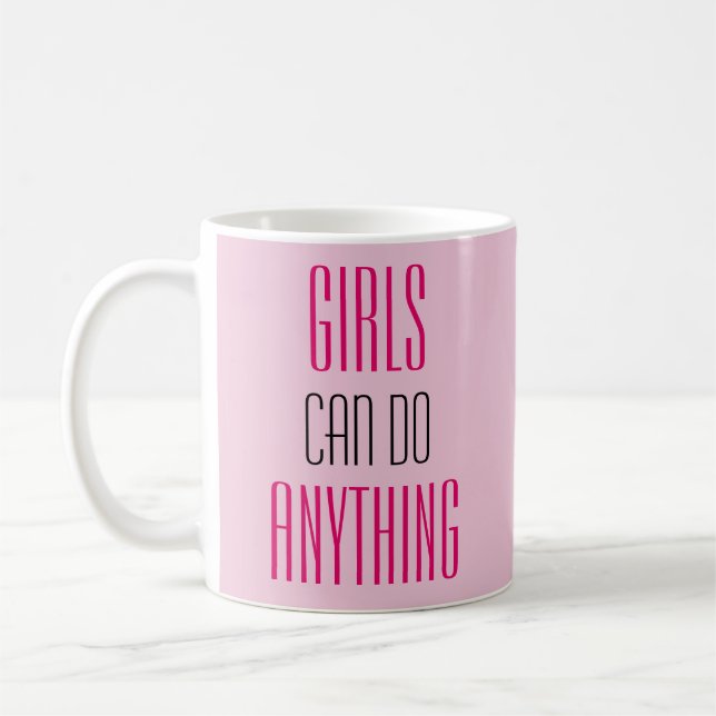 Girls Can Do Anything Girl Power Coffee Mug (Left)