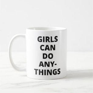 Girls Can Do Anything Mug – Sip on Empowermen