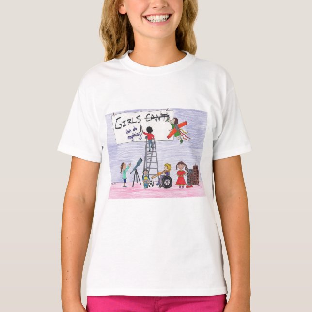 Girls Can Do Anything! T-Shirt (Front)