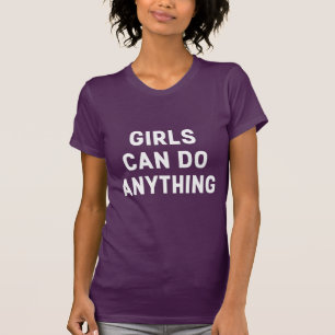 GIRLS CAN DO ANYTHING T-Shirt