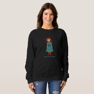 Girls can do more.. period - limited edition 781 p sweatshirt
