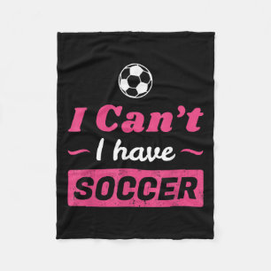 Girls Can't I Have Soccer Shirt  Fleece Blanket