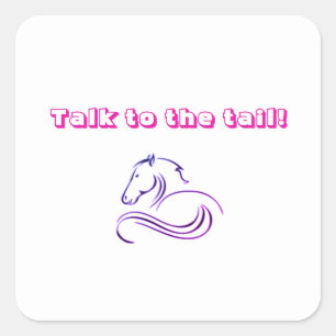 Girls Cute White "Talk to the Tail" Horse / Pony Square Sticker