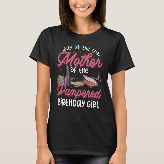 Girls Day At The Spa Party Birthday 1 T-Shirt (Front)