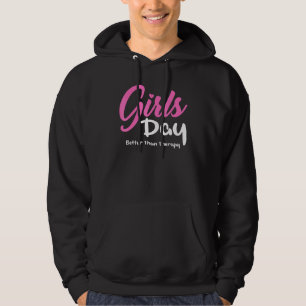 Girls Day Better Than Therapy Women Novelty Matchi Hoodie