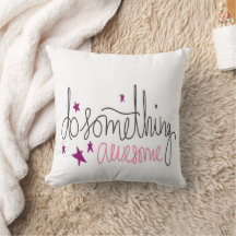 Girls Do Something Awesome Typography Pillow