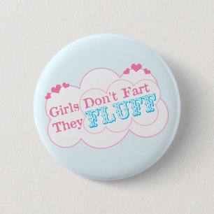 Girls Don't Fart They Fluff 6 Cm Round Badge