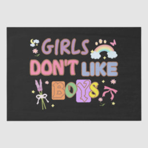 Girls Don't Like Boys Tissue Paper