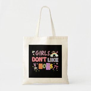 Girls Don't Like Boys Tote Bag
