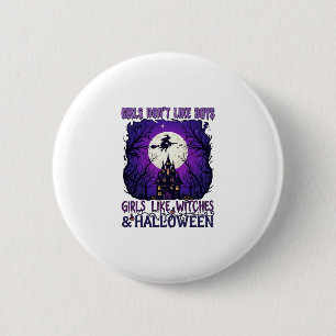 Girls Dont Like Boys Witches Halloween Haunted Hou 6 Cm Round Badge