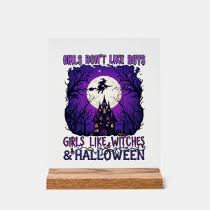 Girls Dont Like Boys Witches Halloween Haunted Hou Acrylic Sign