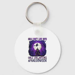 Girls Dont Like Boys Witches Halloween Haunted Hou Key Ring