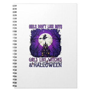 Girls Dont Like Boys Witches Halloween Haunted Hou Notebook