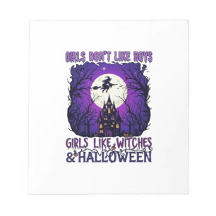 Girls Dont Like Boys Witches Halloween Haunted Hou Notepad