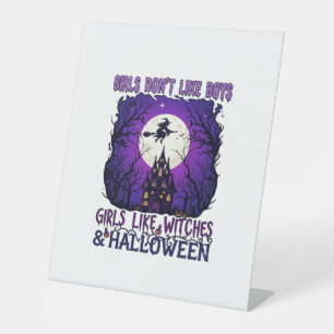 Girls Dont Like Boys Witches Halloween Haunted Hou Pedestal Sign