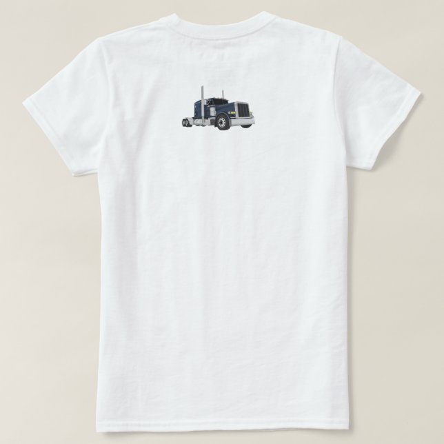 Girls drive big trucks T-Shirt (Design Back)