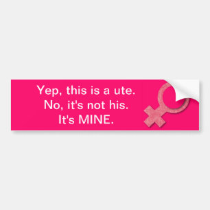 Girls Drive Utes Too! Bumper Sticker