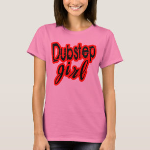 girls Dubstep girl dance club D shirt
