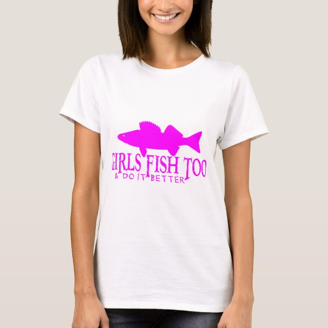 GIRLS FISH TOO WALLEYE T-Shirt (Front)