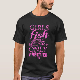 Girls Fishing For Angler And Ladies Fisher Daught T-Shirt