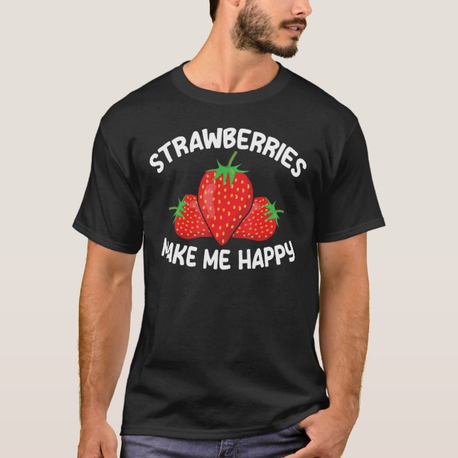 Girls Fruit Strawberries Make Me Happy Strawberry T-Shirt (Front)
