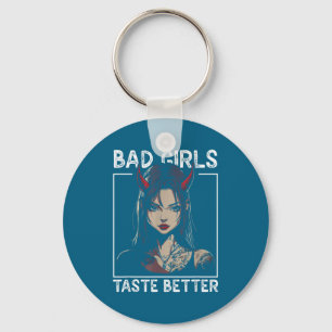 Girls Funny Bad Taste Better Humor Tattoos Key Ring