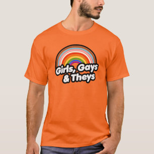 GIRLS, GAYS & THEYS T-Shirt