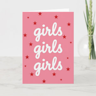 Girls Girls Girls Pink Stars Card