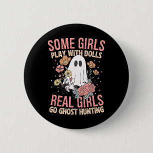 Girls Go Ghost Hunting Paranormal Adventure Ghost  6 Cm Round Badge