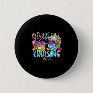 Girls Gone Cruising 2025 Cruise Vacation Trip Funn 6 Cm Round Badge