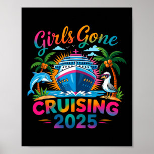 Girls Gone Cruising 2025 Girl Cruise Ship Vacation Poster