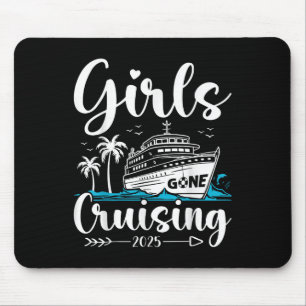 Girls Gone Cruising 2025 Girl Cruise Vacation Trip Mouse Mat