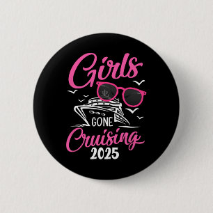 Girls Gone Cruising 2025 Vacation Party Cruise 6 Cm Round Badge