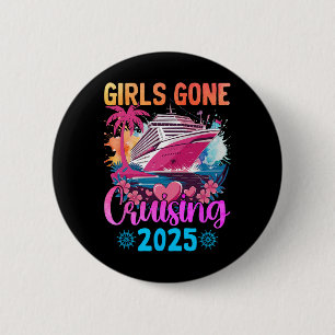 Girls Gone Cruising 2025 Women Cruise Vacation 2 6 Cm Round Badge