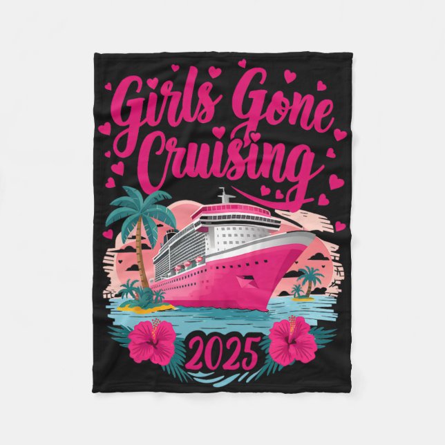 Girls Gone Cruising 2025 Women Cruise Vacation Bes Fleece Blanket (Front)