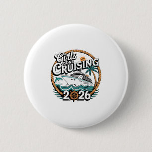 Girls Gone Cruising 2026 Cruise Vacation Trip 6 Cm Round Badge
