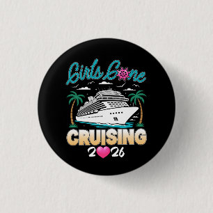 Girls Gone Cruising 2026 Matching Friends Cruise  3 Cm Round Badge