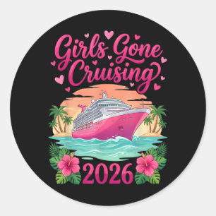 Girls Gone Cruising 2026 Women Cruise Vacation Classic Round Sticker