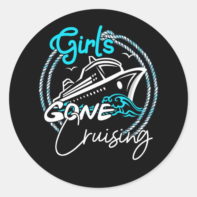 Girls Gone Cruising Cruise Ship Captain Vacation T Classic Round Sticker (Front)