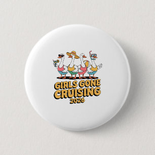 Girls Gone Cruising Goose 2026 Cruise Vacation 6 Cm Round Badge