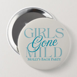 Girls Gone Mild – Custom Bachelorette Design 10 Cm Round Badge