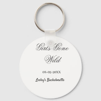 Girls Gone wild Bachelorette party name date bride Key Ring