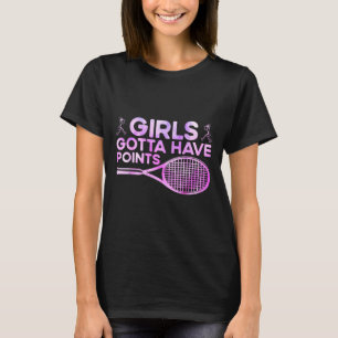 Girls Gotta Have Points Sport T-Shirt