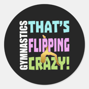 Girls Gymnastics - Flipping Crazy Classic Round Sticker
